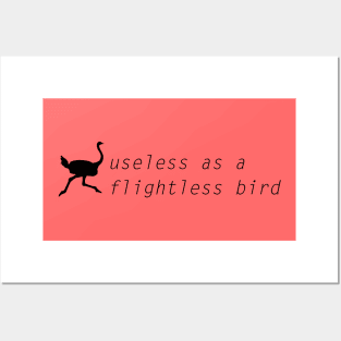 Useless Ostrich Posters and Art